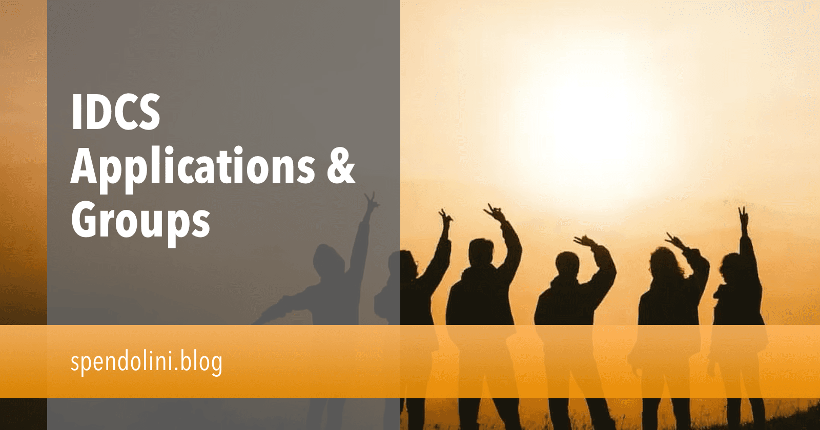 IDCS Applications & Groups