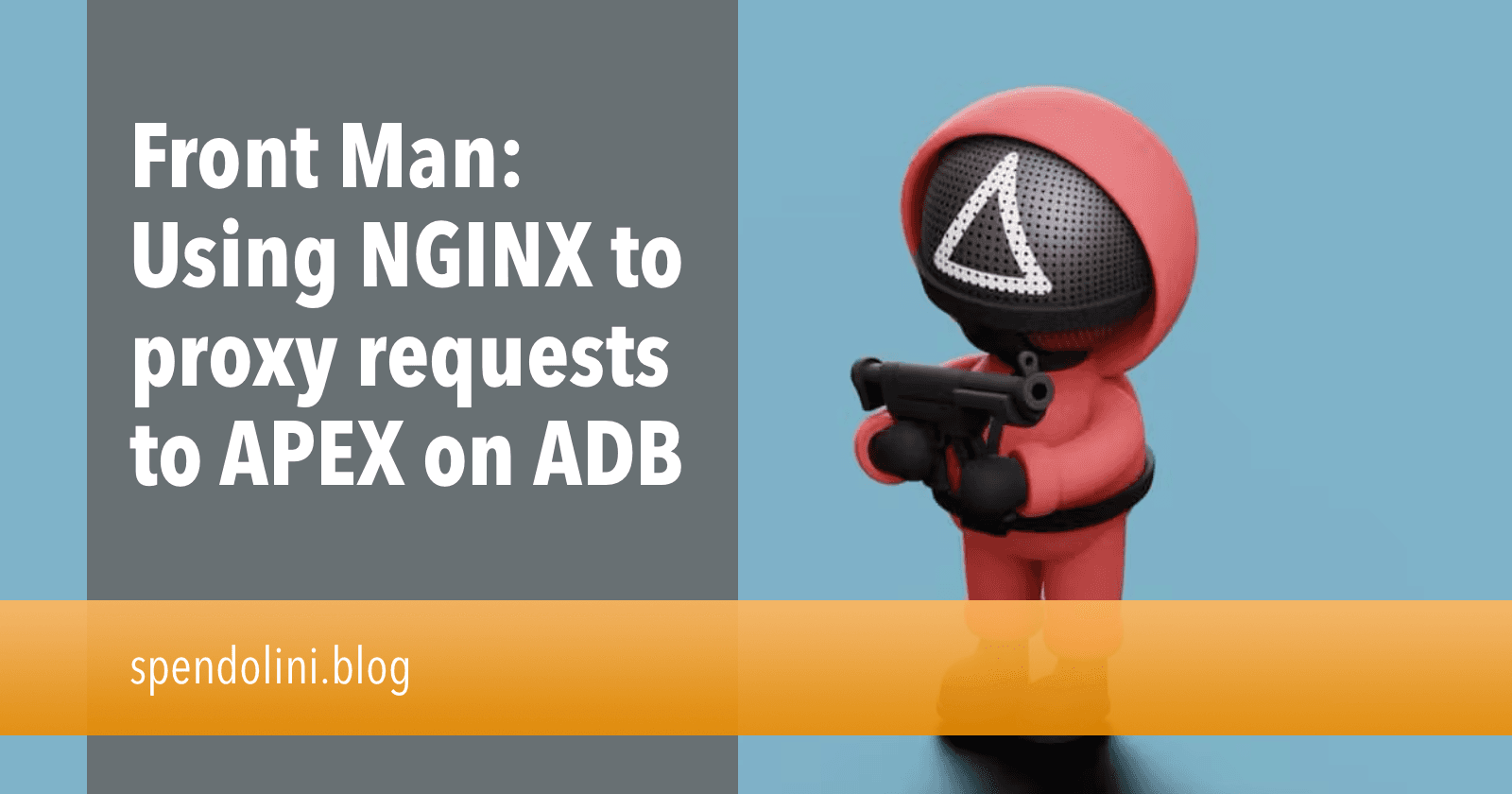 Front Man: Using NGINX to proxy requests to APEX on ADB