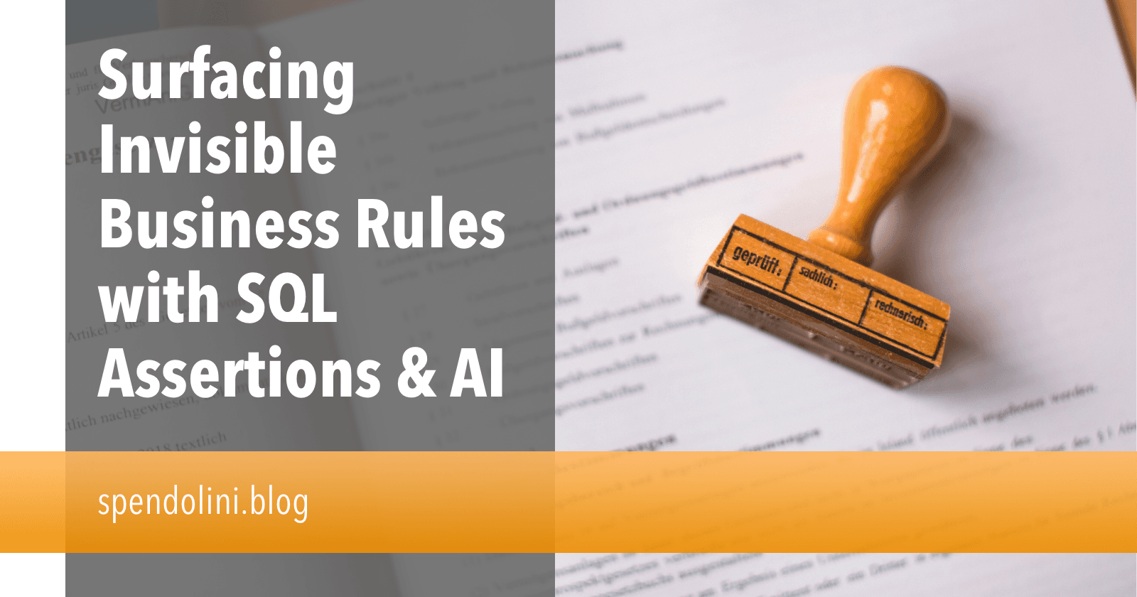 Surfacing Invisible Business Rules with SQL Assertions & AI